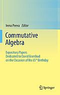 Commutative Algebra: Expository Papers Dedicated to David Eisenbud on the Occasion of His 65th Birthday