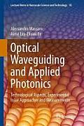 Optical Waveguiding and Applied Photonics: Technological Aspects, Experimental Issue Approaches and Measurements