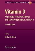 Vitamin D: Physiology, Molecular Biology, and Clinical Applications, Volume 1