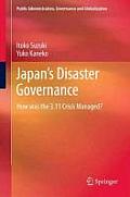 Japan's Disaster Governance: How Was the 3.11 Crisis Managed?