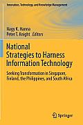 National Strategies to Harness Information Technology: Seeking Transformation in Singapore, Finland, the Philippines, and South Africa