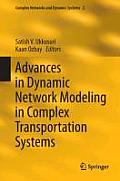 Advances in Dynamic Network Modeling in Complex Transportation Systems