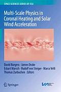 Multi-Scale Physics in Coronal Heating and Solar Wind Acceleration: From the Sun Into the Inner Heliosphere