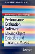 Performance Evaluation Software: Moving Object Detection and Tracking in Videos