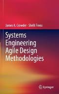 Systems Engineering Agile Design Methodologies