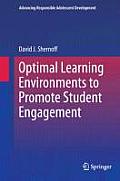 Optimal Learning Environments to Promote Student Engagement