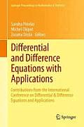 Differential and Difference Equations with Applications: Contributions from the International Conference on Differential & Difference Equations and Ap