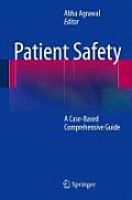 Patient Safety: A Case-Based Comprehensive Guide