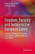 Freedom, Security and Justice in the European Union: Internal and External Dimensions of Increased Cooperation After the Lisbon Treaty