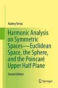 Harmonic Analysis on Symmetric Spaces--Euclidean Space, the Sphere, and the Poincar? Upper Half-Plane