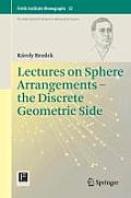 Lectures on Sphere Arrangements - The Discrete Geometric Side