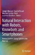 Natural Interaction with Robots, Knowbots and Smartphones: Putting Spoken Dialog Systems Into Practice
