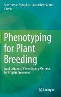 Phenotyping for Plant Breeding: Applications of Phenotyping Methods for Crop Improvement