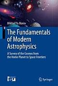 The Fundamentals of Modern Astrophysics: A Survey of the Cosmos from the Home Planet to Space Frontiers