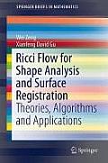 Ricci Flow for Shape Analysis and Surface Registration: Theories, Algorithms and Applications