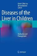 Diseases of the Liver in Children: Evaluation and Management