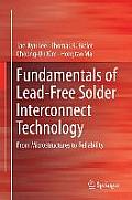 Fundamentals of Lead-Free Solder Interconnect Technology: From Microstructures to Reliability