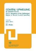 Coastal Upwelling Its Sediment Record: Part A: Responses of the Sedimentary Regime to Present Coastal Upwelling