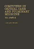 Computers in Critical Care and Pulmonary Medicine: Volume 2