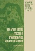 The Artery and the Process of Arteriosclerosis: Measurement and Modification, the Second Half of the Proceedings of an Interdisciplinary Conference on