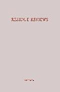 Residue Reviews / R?ckstands-Berichte: Residues of Pesticides and Other Foreign Chemicals in Foods and Feeds / R?ckst?nde Von Pesticiden Und Anderen F