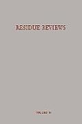 Residue Reviews Residues of Pesticides and Other Foreign Chemicals in Foods and Feeds / R?ckstands-Berichte R?ckst?nde Von Pesticiden Und Anderen Frem