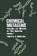 Chemical Mutagens: Principles and Methods for Their Detection Volume 1