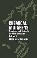 Chemical Mutagens: Principles and Methods for Their Detection Volume 3