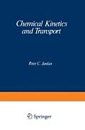 Chemical Kinetics and Transport