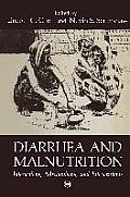 Diarrhea and Malnutrition: Interactions, Mechanisms, and Interventions