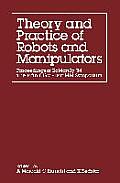 Theory and Practice of Robots and Manipulators: Proceedings of Romansy '84: The Fifth Cism -- Iftomm Symposium