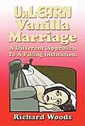 Unlearn Vanilla Marriage: A Different Approach to A Failing Institution