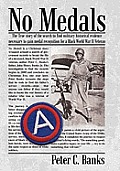 No Medals: Th E True Story of the Search for Historical Evidence Necessary