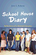 School House Diary: Reflections of a Retired Educator