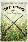 Sweetgrass: Book I: Johnathan and Esher