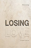 Losing Love: A Poetic Journal