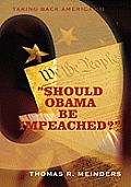 Should Obama Be Impeached?: Taking Back America - II