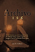 Archivo 126: A Five Hundred Year-Old Document Reveals the Challenges Facing a Modern Engineer as He Struggles to Survive in Fifteen
