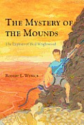 The Mystery of the Mounds: The Exploits of Beal Wrightwood