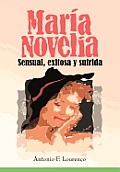 Maria Novelia: Sensual, Exitosa y Sufrida