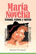 Maria Novelia: Sensual, Exitosa y Sufrida