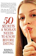 Fifty Secrets a Woman Needs to Know Before Dating