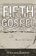 Fifth Gospel: The Odyssey of a Time Traveler in First-Century Palestine