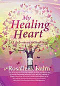 My Healing Heart: A Life Journey to Find Love