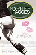 Incomplete Passes: Reflections on Life, Love, and Football