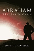 Abraham: The Faith Child