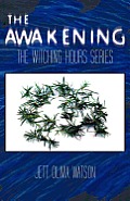 The Awakening Book 1: The Witching Hour Series