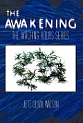 The Awakening Book 1: The Witching Hour Series