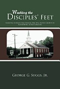Washing the Disciples' Feet: Vignettes of White Oak Original Free Will Baptist Church of Bladenboro, North Carolina