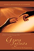 Gracia Infinita: Una Historia De Esperanza